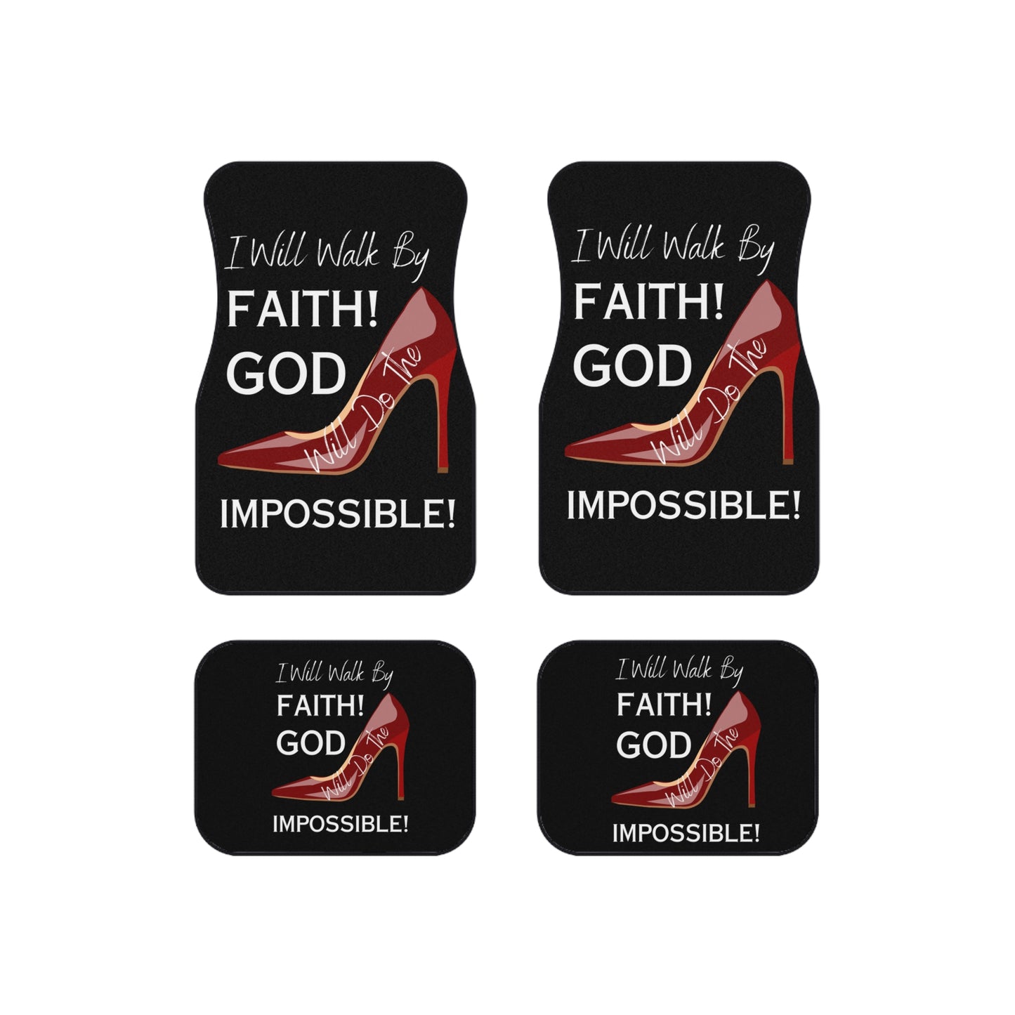 I Will Walk by Faith, God Will Do the Impossible Car Mats (Set of 4)