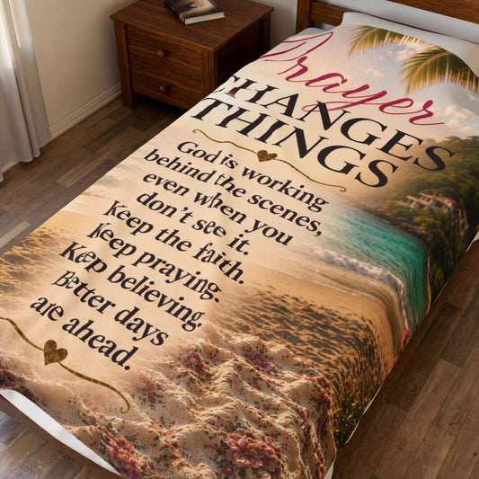 Prayer Changes Things Bahama Beach Plush Comfort Velveteen Blanket