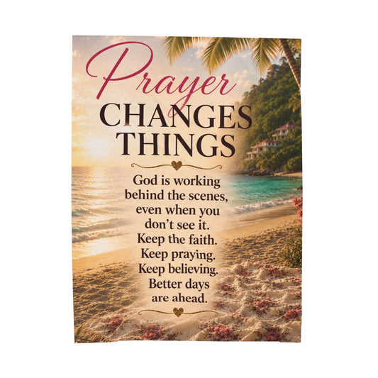 Prayer Changes Things Bahama Beach Plush Comfort Velveteen Blanket