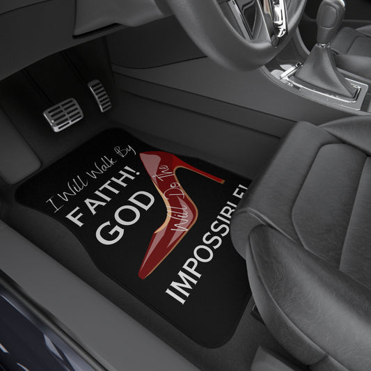 I Will Walk by Faith, God Will Do the Impossible Car Mats (Set of 4)